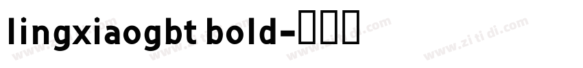 lingxiaogbt bold字体转换